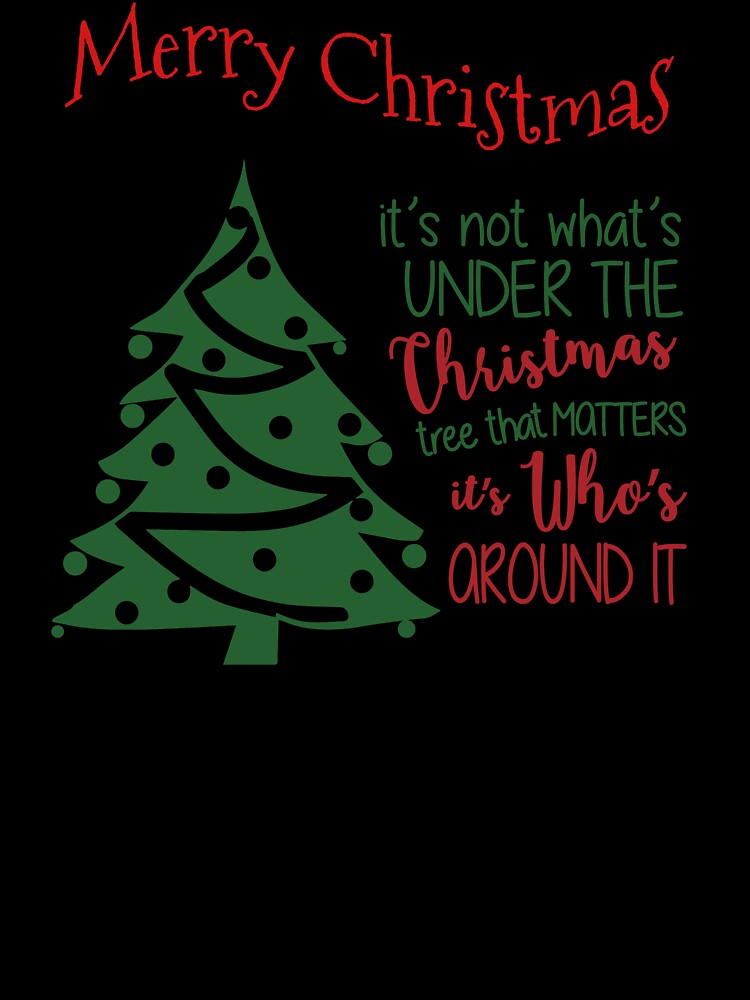 ✯ It's not what's under the Christmas tree that matters, it's who