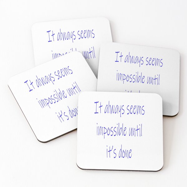 Item preview, IT ALWAYS SEEMS IMPOSSIBLE UNTI designed and sold by CUTESTUFFnow.