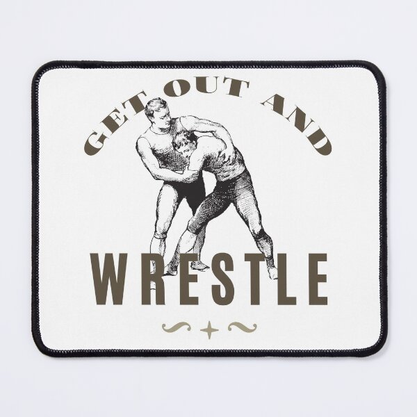 Item preview, Get out and wrestle designed and sold by heatedstitches.