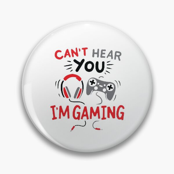Item preview, I can not hear you i am gaming can't hear i'm gaming funny gamming Gift friend Funny Art Design Happy Apparel Essential Inspiration Joy Mood designed and sold by DesignByHeartUK.