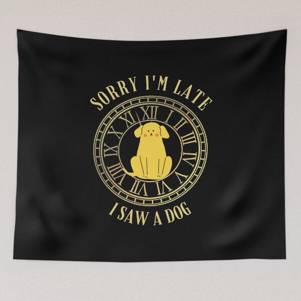 Item preview, Sorry I Am Late I Saw A Dog Vintage designed and sold by Artventurous.