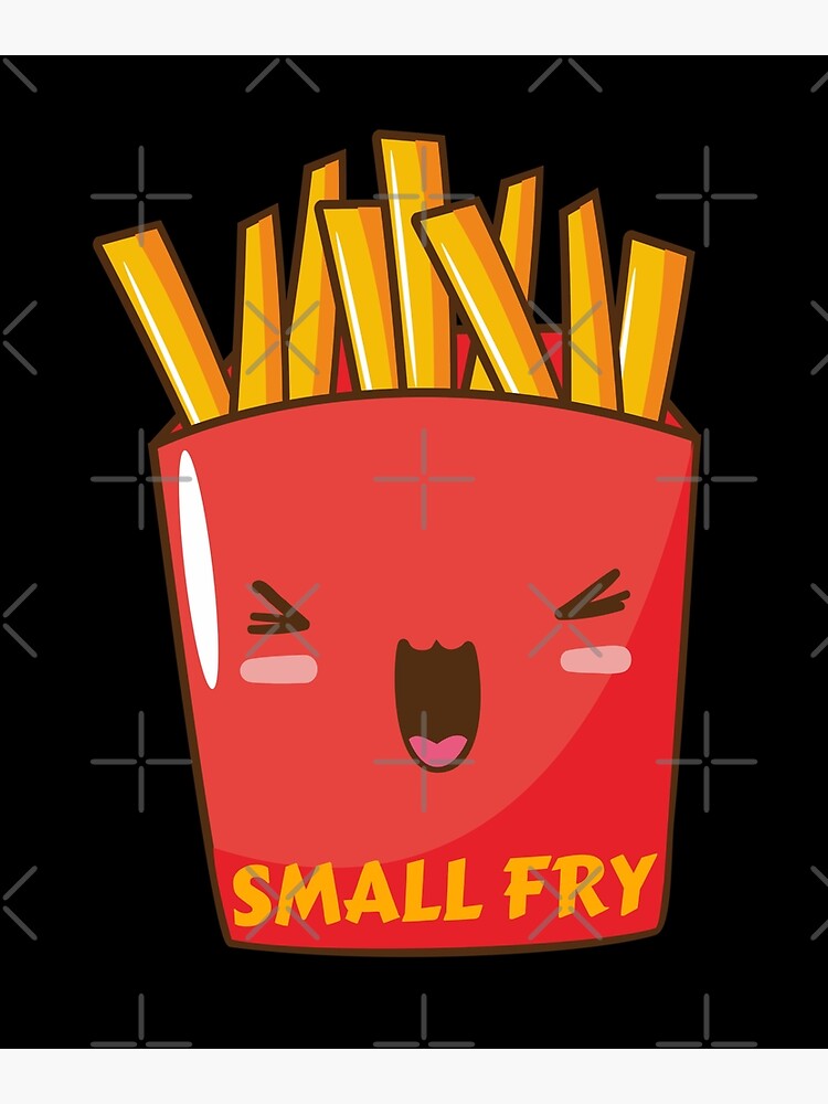 "Small Fry" Poster by KidsKingdom Redbubble