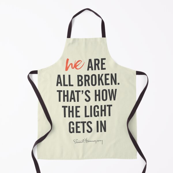 Item preview, Ernest Hemingway quote, we are all broken, motivation, inspiration, getting over, difficulties, character, personality, designed and sold by Spallutos.