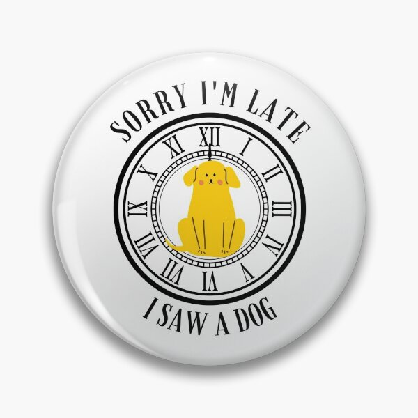Item preview, Sorry I Am Late I Saw A Dog Retro designed and sold by Artventurous.