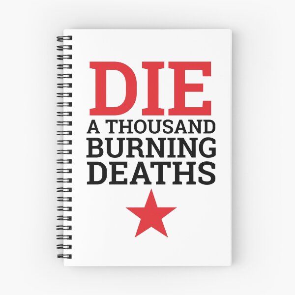 Item preview, Die A Thousand Burning Deaths designed and sold by buckykingofmeme.
