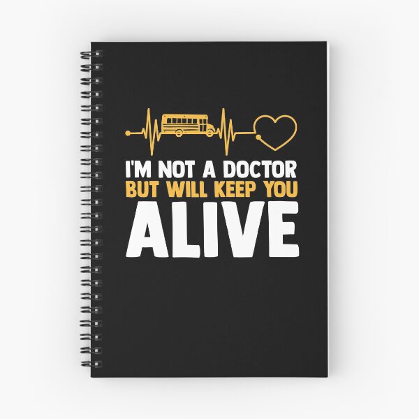 Item preview, I'm Not A Doctor A Yellow School Bus Driver Driving Students designed and sold by Nessshirts.