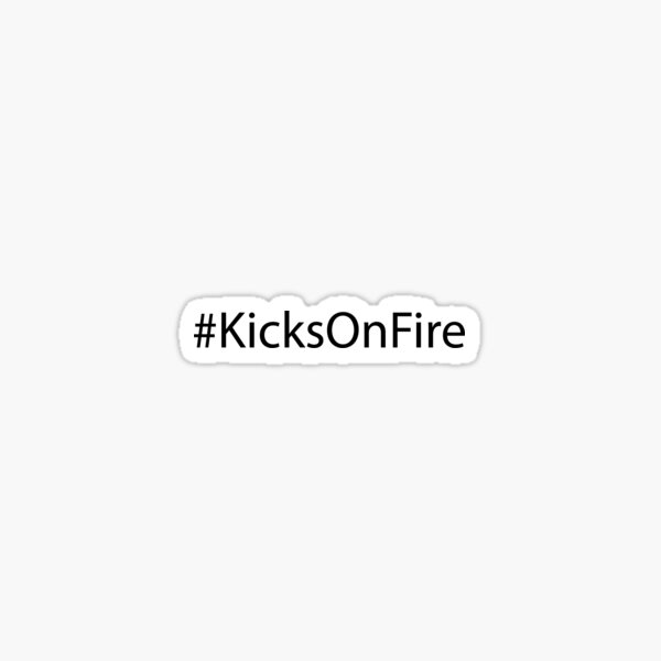kicks on fire authentic