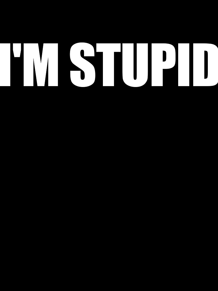 Thumbnail 3 von 3, Tuch, I'm Stupid Funny I'm Stupid Matching Couples Gag I'm Stupid Gear designt und verkauft von DynamicDesign.