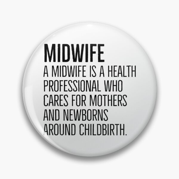 Item preview, A Midwife is a health professional who cares for mothers and newborns around childbirth designed and sold by UntuckedDesigns.