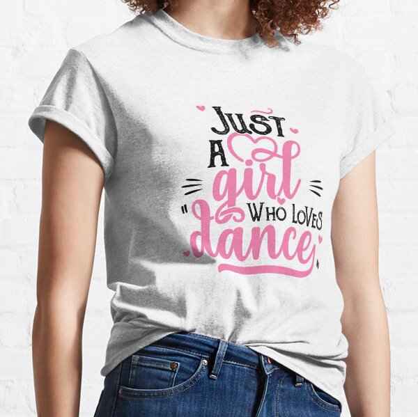 Item preview, Just A Girl Who Loves Dance Gift for Dancer product designed and sold by theodoros20.
