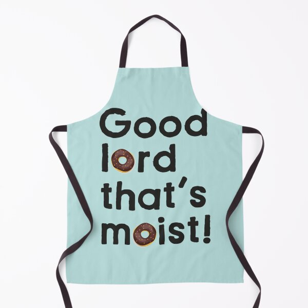 Item preview, Good Lord That's Moist designed and sold by UntuckedDesigns.