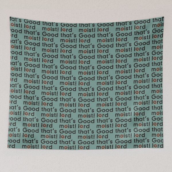 Item preview, Good Lord That's Moist designed and sold by UntuckedDesigns.