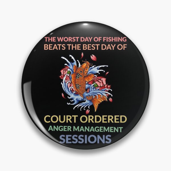 Item preview, The Worst Day of Fishing Beats The Best Day of Court Ordered  designed and sold by Neggan.