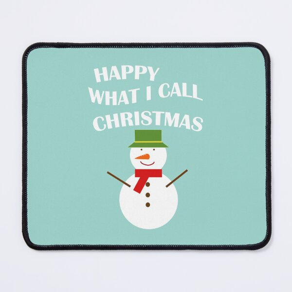 Item preview, Happy What I Call Christmas designed and sold by UntuckedDesigns.