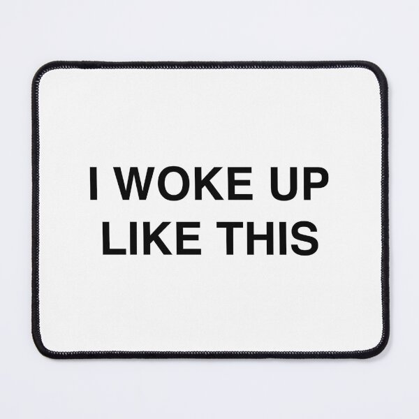 Item preview, I Woke Up Like This designed and sold by TheGiftHub.
