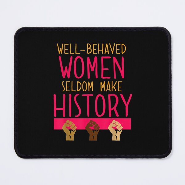 Item preview, Womens History Month for non Well Behaved Women designed and sold by MiloszshiZse.
