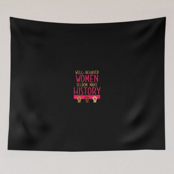 Item preview, Womens History Month for non Well Behaved Women designed and sold by MiloszshiZse.