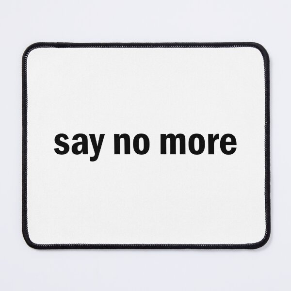 Item preview, Say no more designed and sold by monikute.