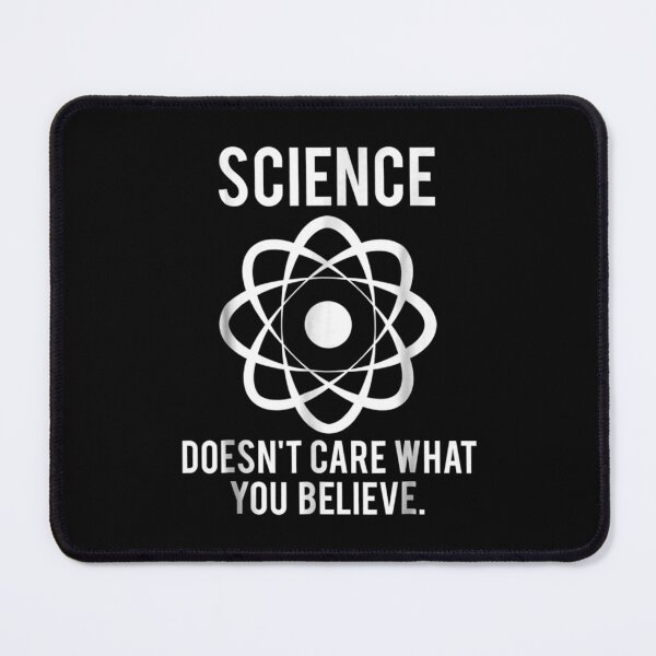 Item preview, Science Doesn't Care What You Believe Atom designed and sold by maudean.