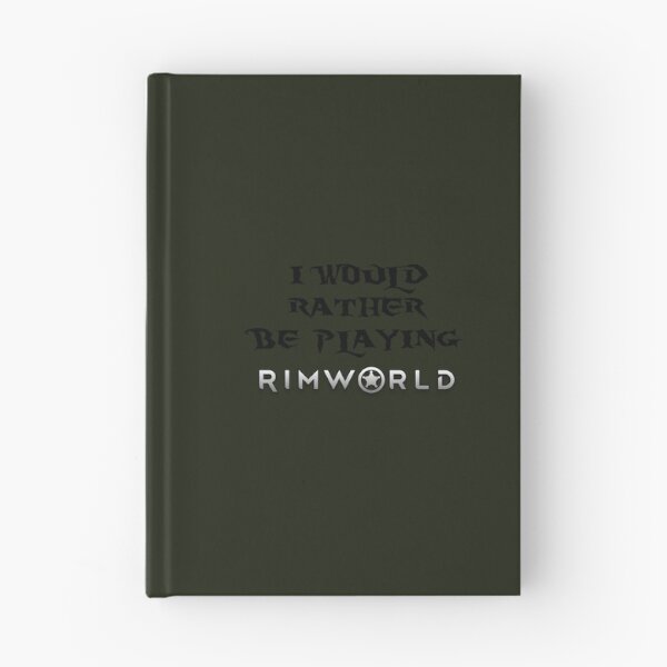 Item preview, I would rather be playing Rimworld   designed and sold by HomeTipShop.