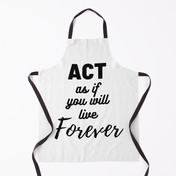 Item preview, Act As If You Will Live Forever designed and sold by dimitar-pnankov.