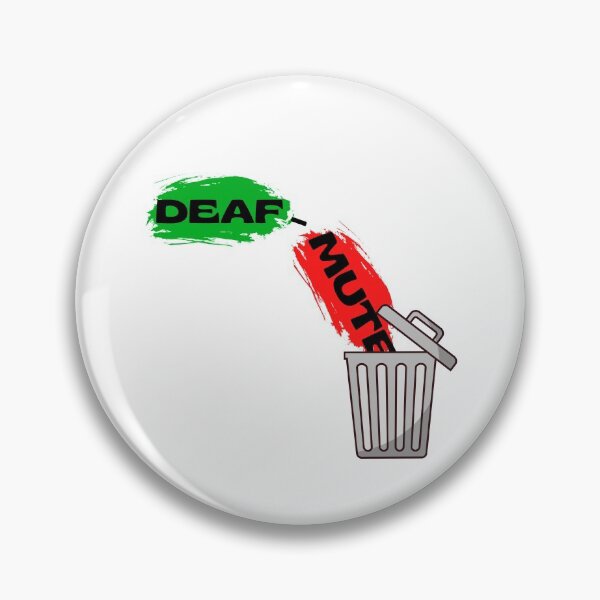Item preview, „Deaf-Mute” is NOT right! designed and sold by Vatazumet.