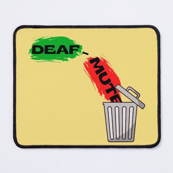 Item preview, „Deaf-Mute” is NOT right! designed and sold by Vatazumet.
