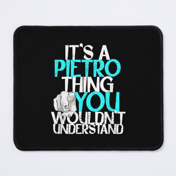 Item preview,  Mens Its Pietro Thing You Wouldnt Understand designed and sold by angelata.