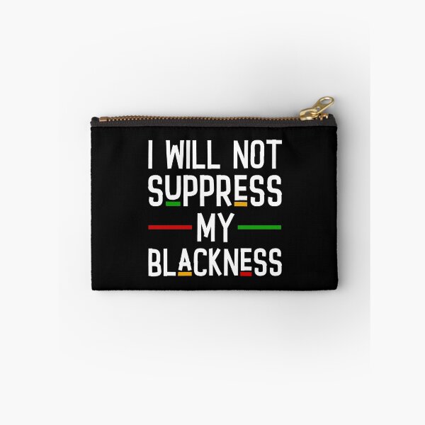 Item preview, I Will Not Supress My Blackness designed and sold by Wisequist.