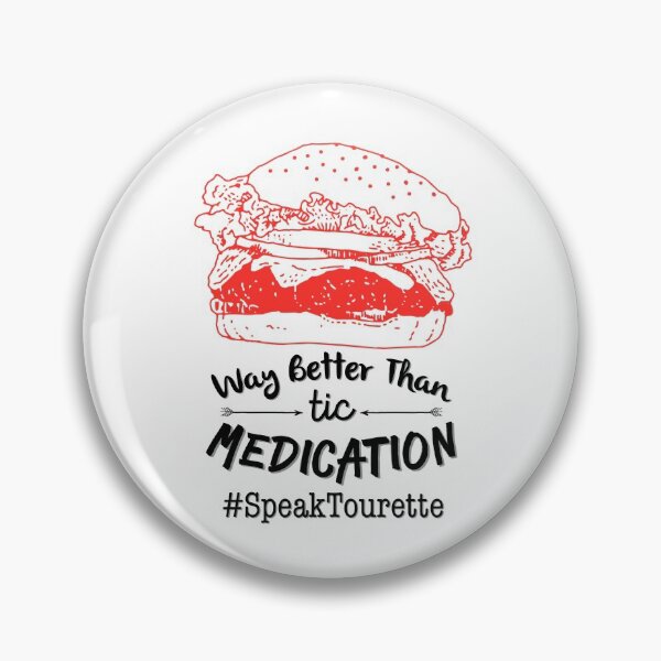 Item preview, Way Better Than Tic Medication. Burger, Tourette Syndrome Awareness , Tourettes designed and sold by MJDezigns.
