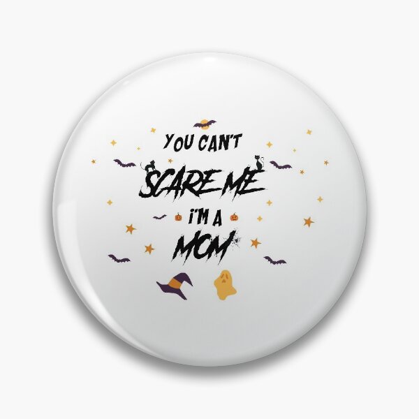 Item preview, you can't scare me I'm a mom designed and sold by zoughlal.
