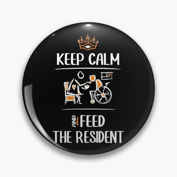 Item preview, Keep calm and feed the resident - Nursing Assistants, Caregivers. Man in a Wheelchair. designed and sold by funnycolors.