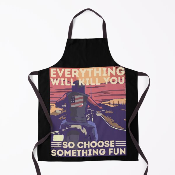 Item preview, Motorcycling Road Trip Motor Biker Everything Will Kill You So Choose Something Fun designed and sold by Hoiho Adventure Shirts.