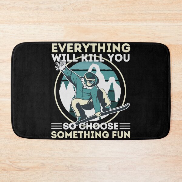 Item preview, Snowboarding Everything Will Kill You So Choose Something Fun designed and sold by Hoiho Adventure Shirts.