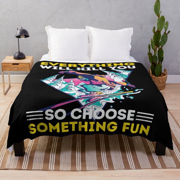 Item preview, Skiing Everything Will Kill You So Choose Something Fun designed and sold by Hoiho Adventure Shirts.
