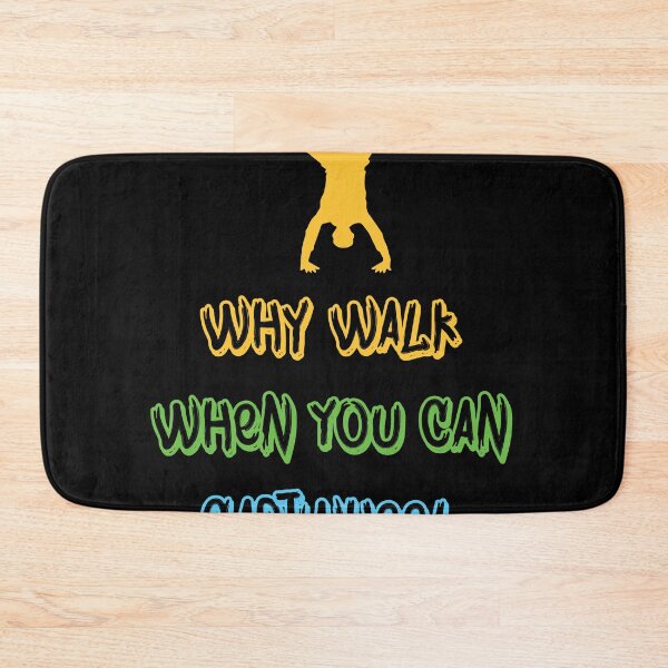 Item preview, Why you walk When you can Cartwheel Gymnastics and Gymnast   designed and sold by Rzelemenz.