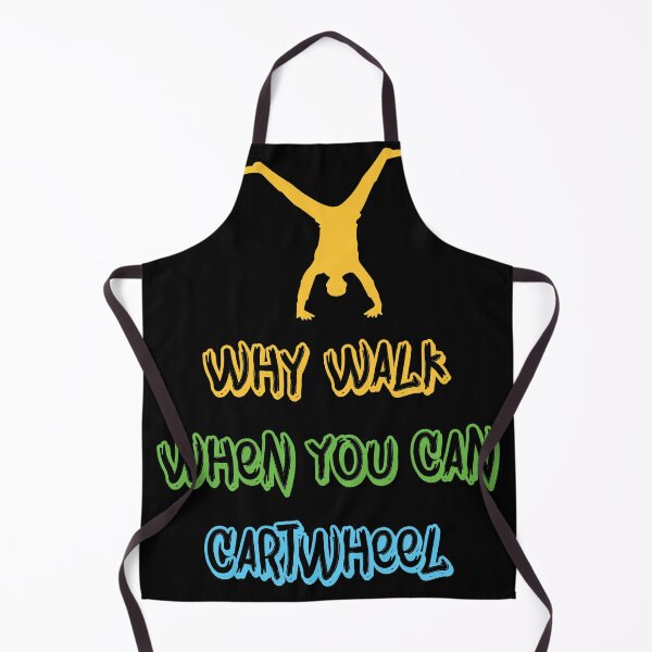 Item preview, Why you walk When you can Cartwheel Gymnastics and Gymnast designed and sold by Rzelemenz.