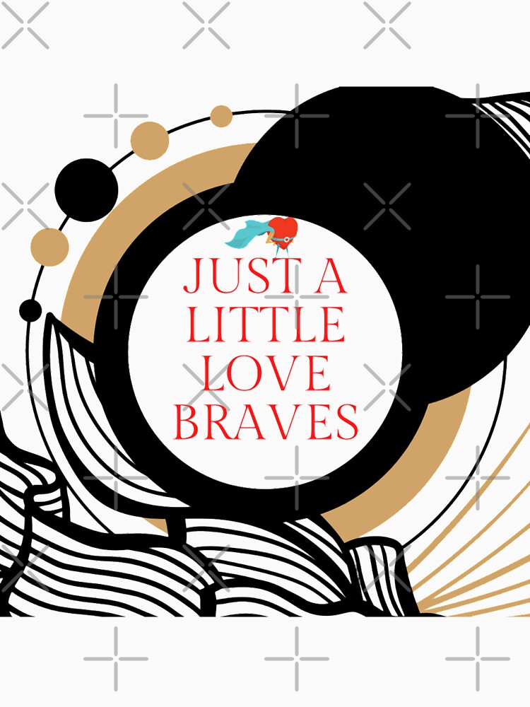 Just A Little Love Braves Essential T-Shirt for Sale by AlyElsheikh