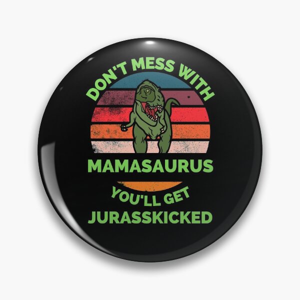 Item preview, Don't Mess With Mamasaurus You'll Get Jurasskicked - Funny Dinosaur Lover Mother's Day Gift designed and sold by ExploreTheStore.