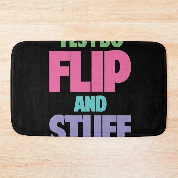 Item preview, Yes I Do Flip and Stuff Gymnastics and Acrobatic Gymnast designed and sold by Rzelemenz.