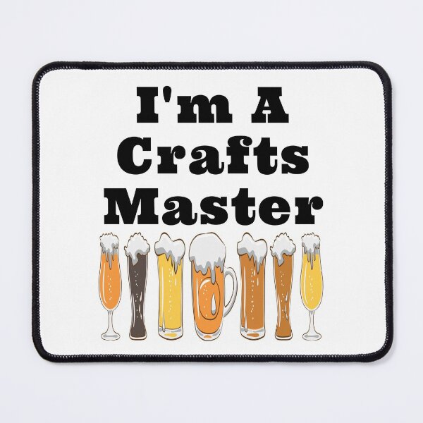 Item preview, I'm A Crafts Master Frothy Beer Glasses Design designed and sold by Craftynistia.