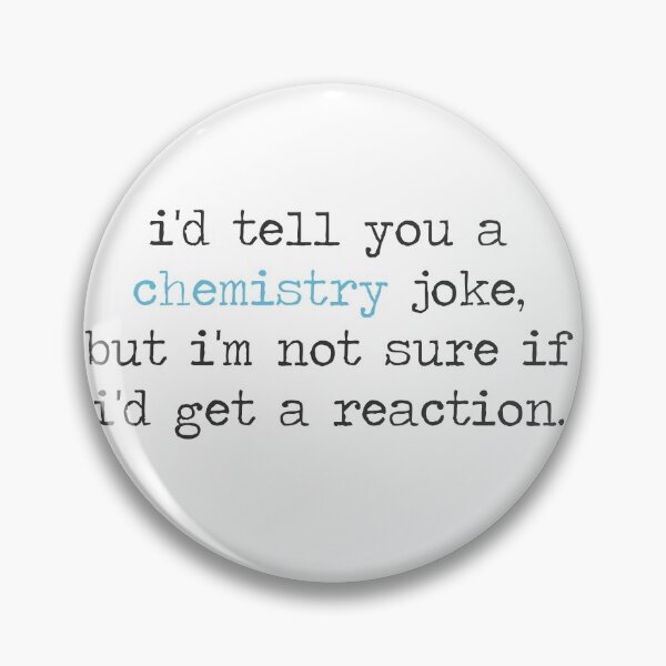 Item preview, Chemistry Joke - Funny Chemistry Quote designed and sold by Sky1I.