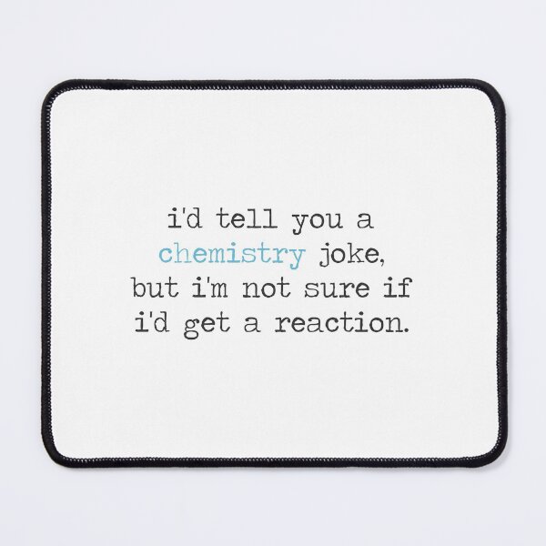 Item preview, Chemistry Joke - Funny Chemistry Quote designed and sold by Sky1I.