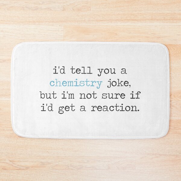 Item preview, Chemistry Joke - Funny Chemistry Quote designed and sold by Sky1I.