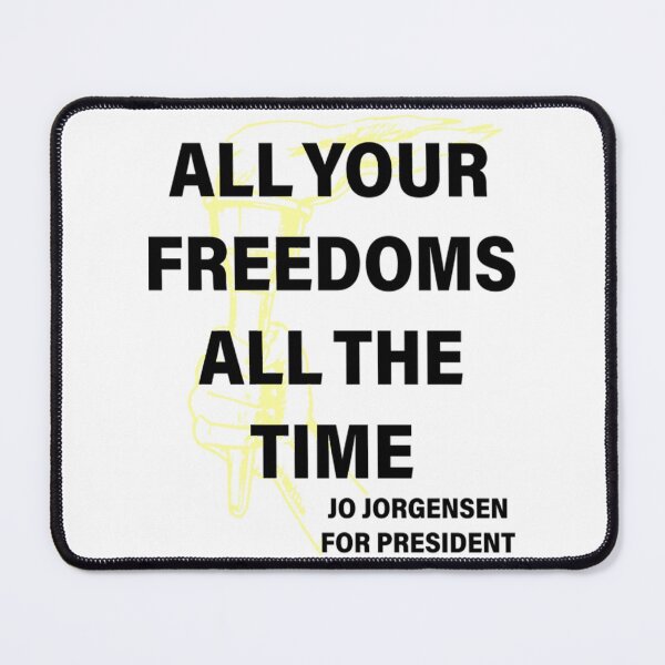 Item preview, Jo Jorgensen For President T-ShirtAll Your Freedoms All The Time Jo Jorgensen for President designed and sold by ThirHargrave.