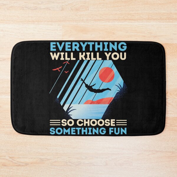 Item preview, Cliff Diving Everything Will Kill You So Choose Something Fun designed and sold by Hoiho Adventure Shirts.