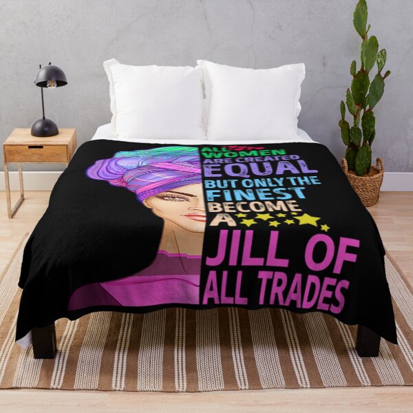 Artikelvorschau, Jill Of All Trades T-ShirtThe Finest Become Jill Of All Trades entworfen und verkauft von ThirHargrave.