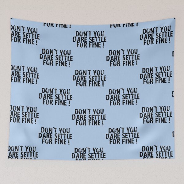 Item preview, Don_t you dare settle for fine - Plain   designed and sold by fuktcomfor.