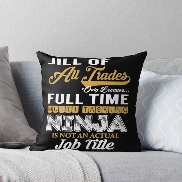 Artikelvorschau, Jill Of All Trades T-ShirtJill Of All Trades Multi Tasking NINJA entworfen und verkauft von ThirHargrave.