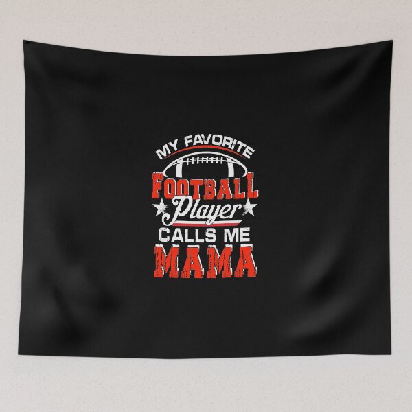 Item preview, My-Favorite-Football-Player-Calls-Me-Mama designed and sold by JohnCenass.